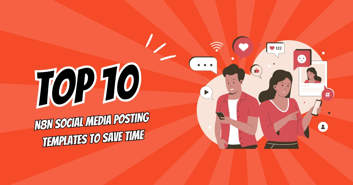Top 10 n8n Social Media Posting Templates to Save Time
